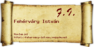Fehérváry István névjegykártya